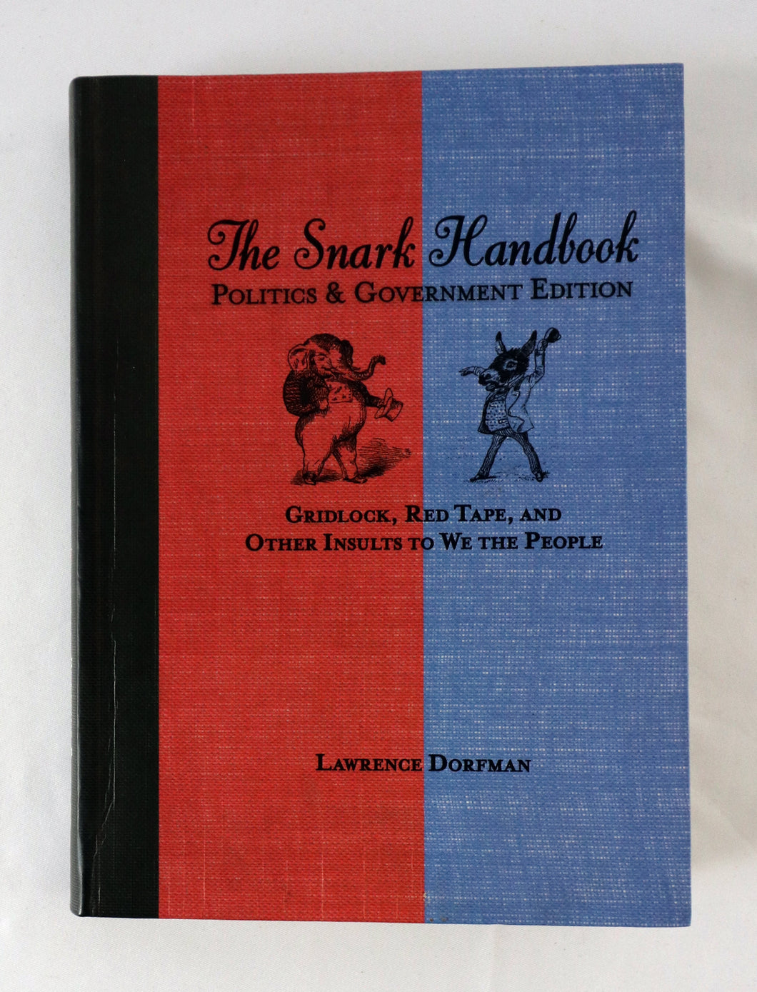 Book Non-Fiction Humor / Politics - The Snark Handbook - Politics & Government Edition - By Lawrence Dorfman - Skyhouse Publishing Inc. - Humor - Softcover Book - *NEW*