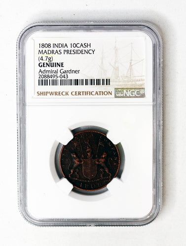 Coin India Treasure - 1808 - East Of India Trading Co. - 10Cash - RARE - NGC Shipwreck Certified Genuine - Admiral Gardner - Madras Presidency -