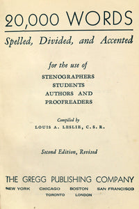 Book Non-Fiction Stenography - 20,000 Words - Spelled, Divided, And Accented - The Gregg Publishing Co. - Copyright 1934 & 1942 - Compiled by:  Louis A. Leslie C.S.R. - 2nd Edition, Revised - VINTAGE, Used - RARE