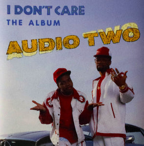 Music Cassette Tape - Hip-Hop / Rap / Classic - Audio Two - I Don't Care (The Album) -  1990 -  Atlantic Street / First Priority Music  ‎– 7 91358-4 - Classic East Coast Rap Album - Milk / Gizmo - RARE - VG+