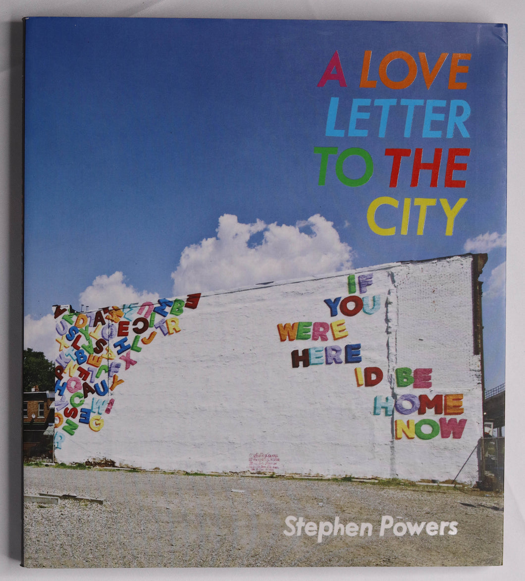 A Love Letter To The City; Graffiti, Street Art Book; By Stephen Powers (ESPO), Princeton Architectural Press - NEW -