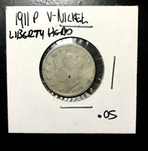 Load image into Gallery viewer, Coin US 5c - 1911 Philadelphia Mint “P” V-Nickel - GOOD - RARE!!