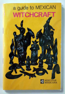 Book Non-Fiction Esoteric - "A Guide To Mexican Witchcraft" - By: William & Claudia Madsen - Minutiae Mexicana - 1977